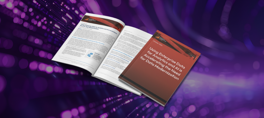 Using Enterprise Data for Analytics and AI Is Accelerating the Need for Data Modernization
